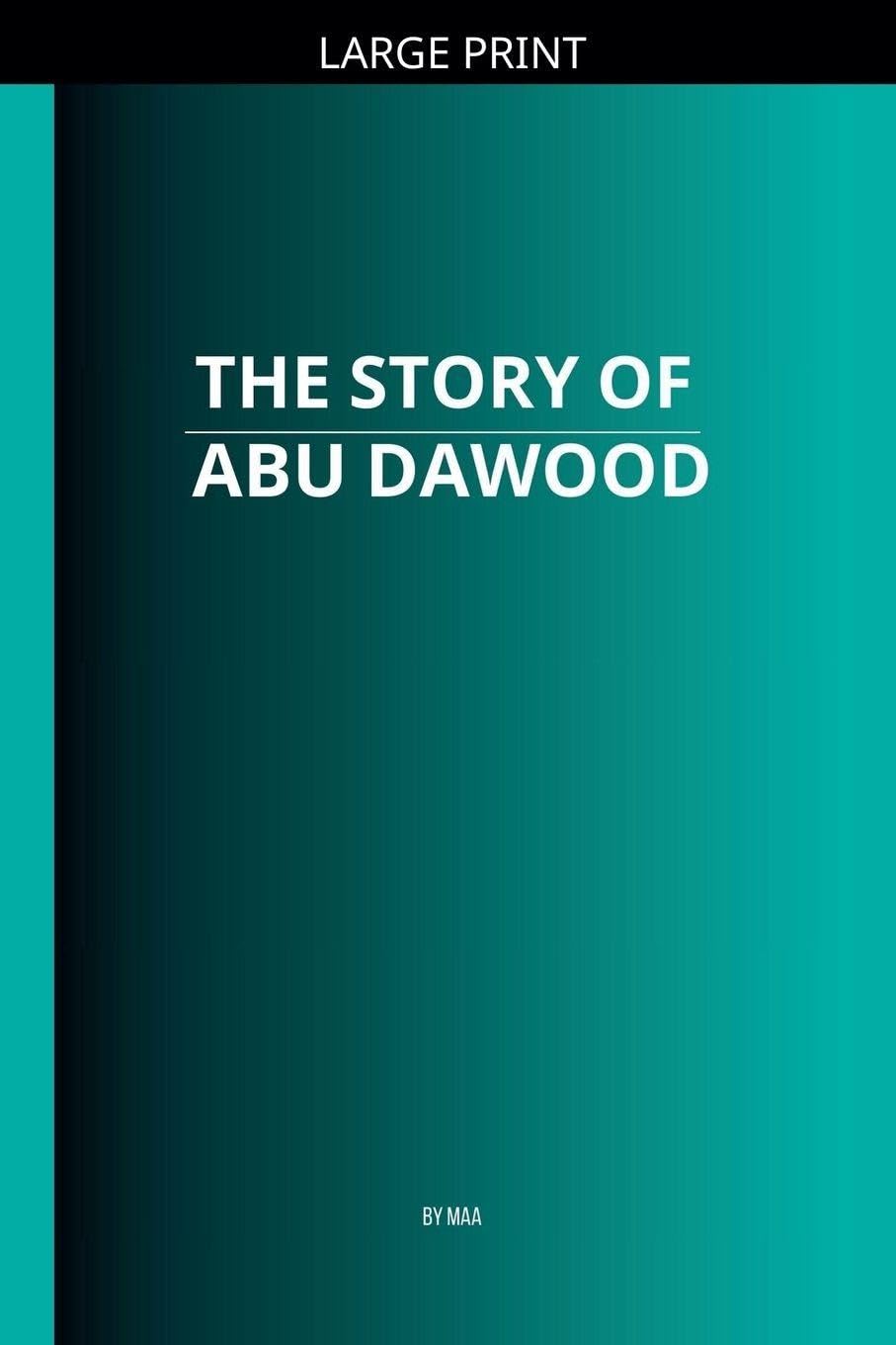 The Story of Abu Dawood Politics & History