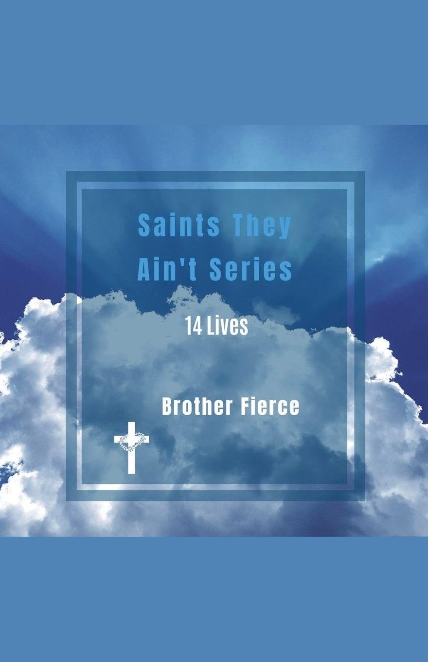 Saints They Ain't Series. 14 Lives Politics & Society