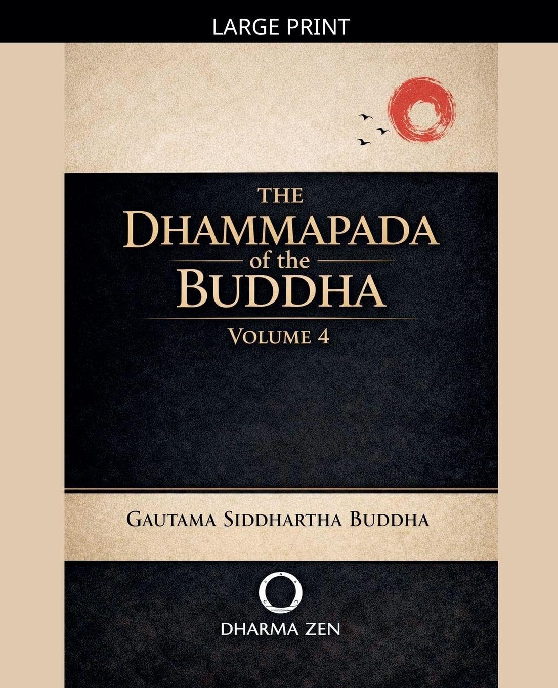 The Dhammapada of the Buddha, Volume 4 Philosophy