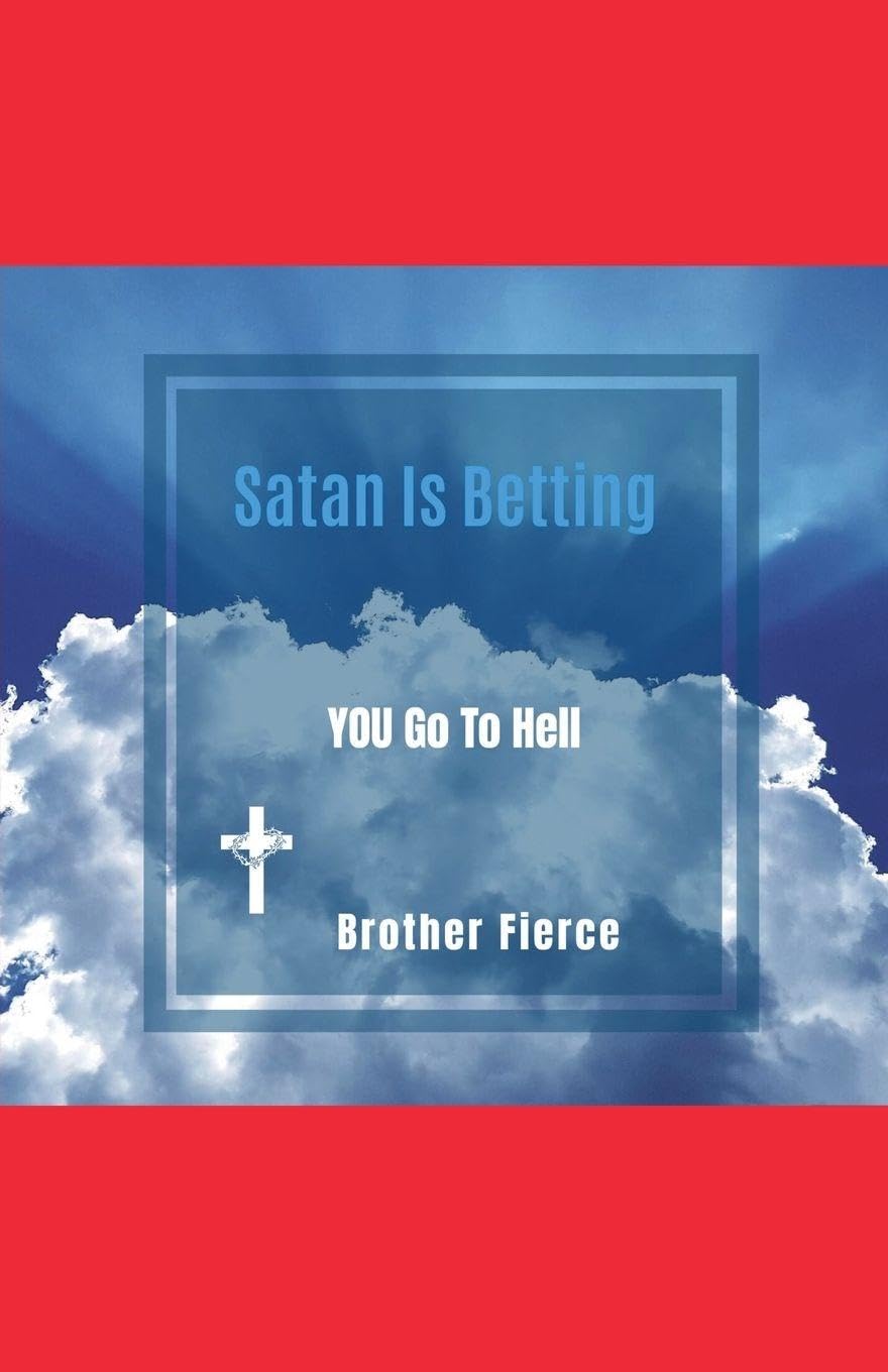 Satan Is Betting YOU Go To Hell Learning & Reference