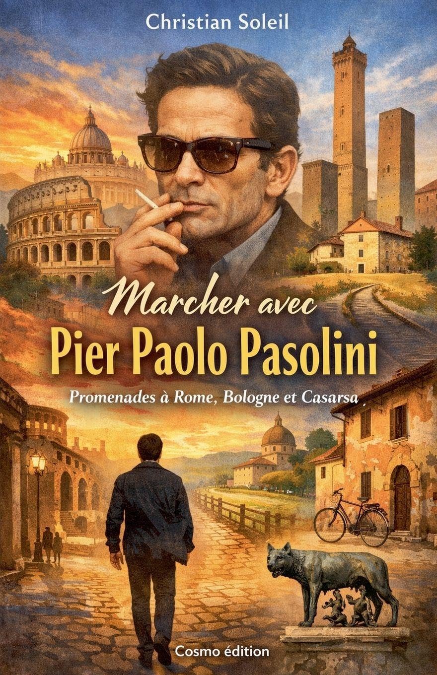 Marcher avec Pier Paolo Pasolini Contemporary literature