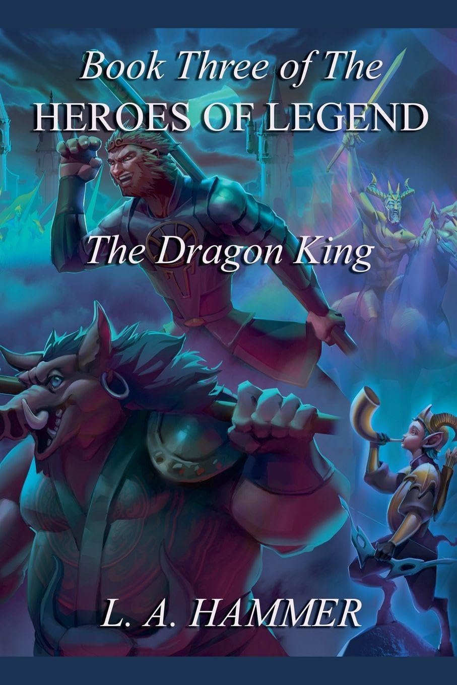 Book Three of the Heroes of Legend Historical Fiction