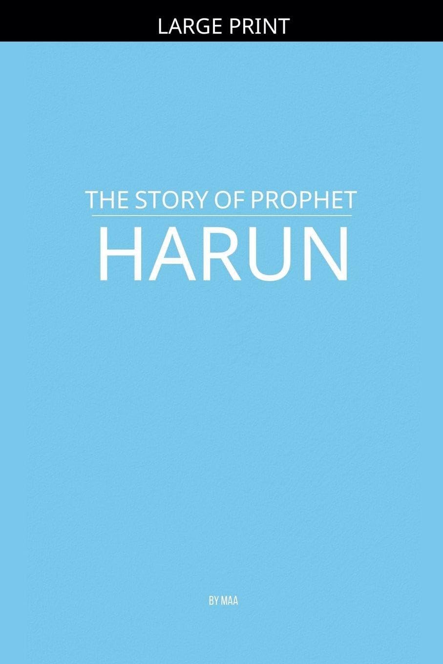 The Story of Prophet Harun Politics & History