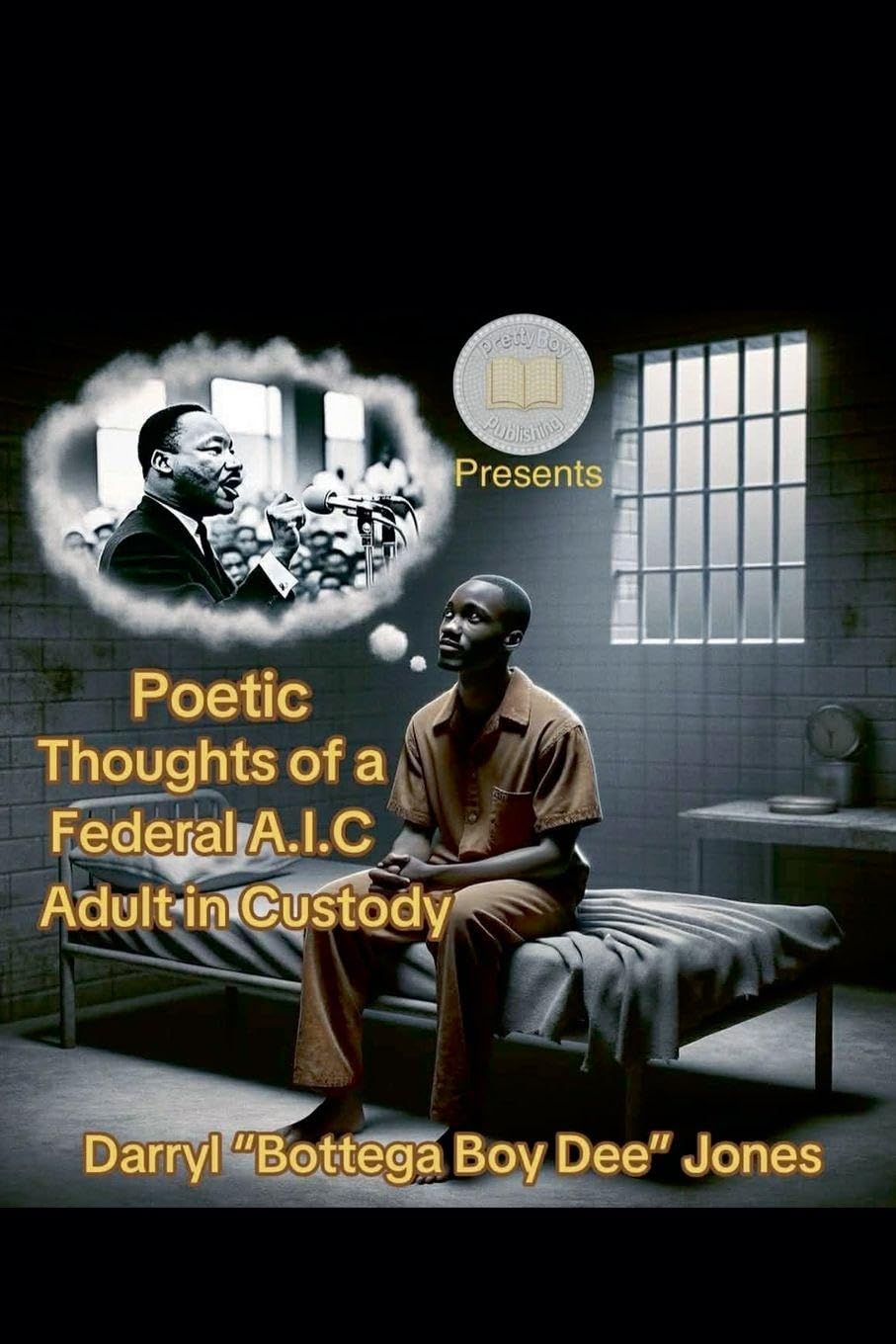 Poetic Thoughts of A Federal A.I.C (Adult In Custody) Law