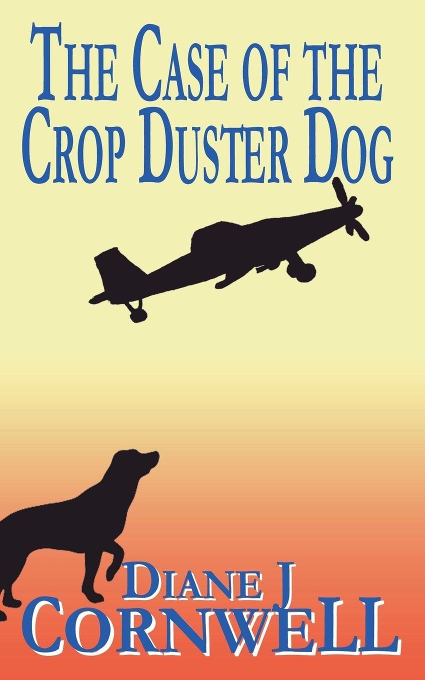 The Case of the Crop Duster Dog Action & Adventure