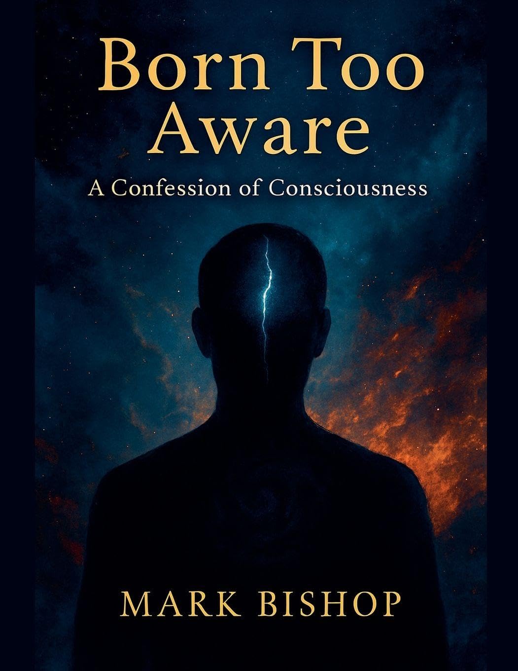 Born Too Aware: A Confession of Consciousness Contemporary literature