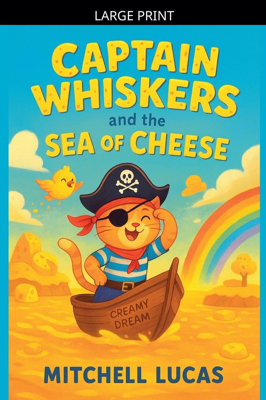 Captain Whiskers And The Sea Of Cheese Novels & Short Stories
