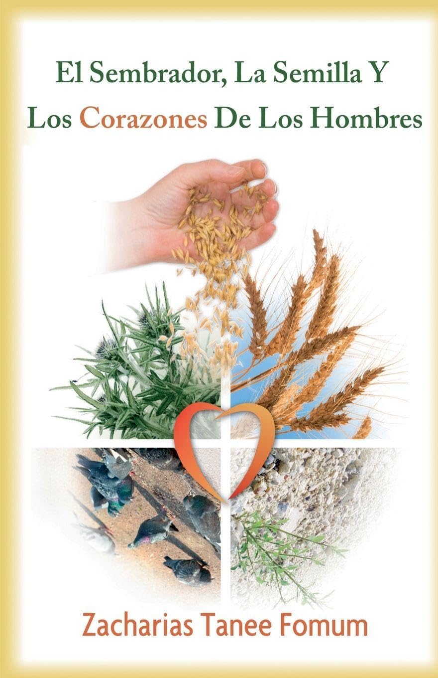 El Sembrador, La Semilla Y Los Corazones De Los Hombres Religion & Esotericism