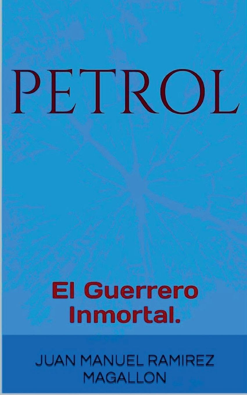 PetroL, El guerrero inmortal. Contemporary literature