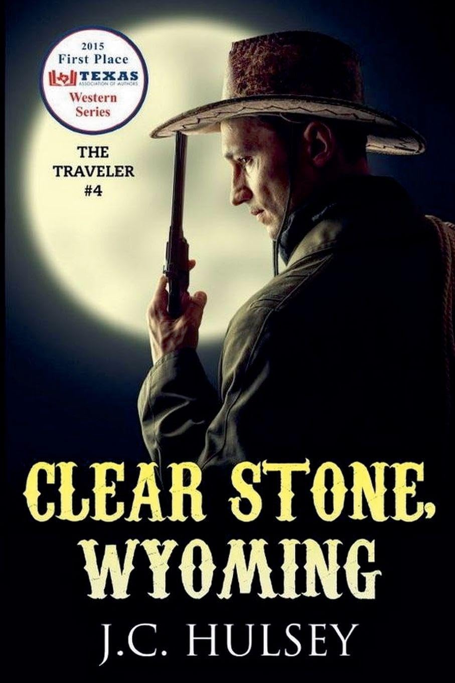 Clear Stone, Wyoming - THE TRAVELER #4 Action & Adventure