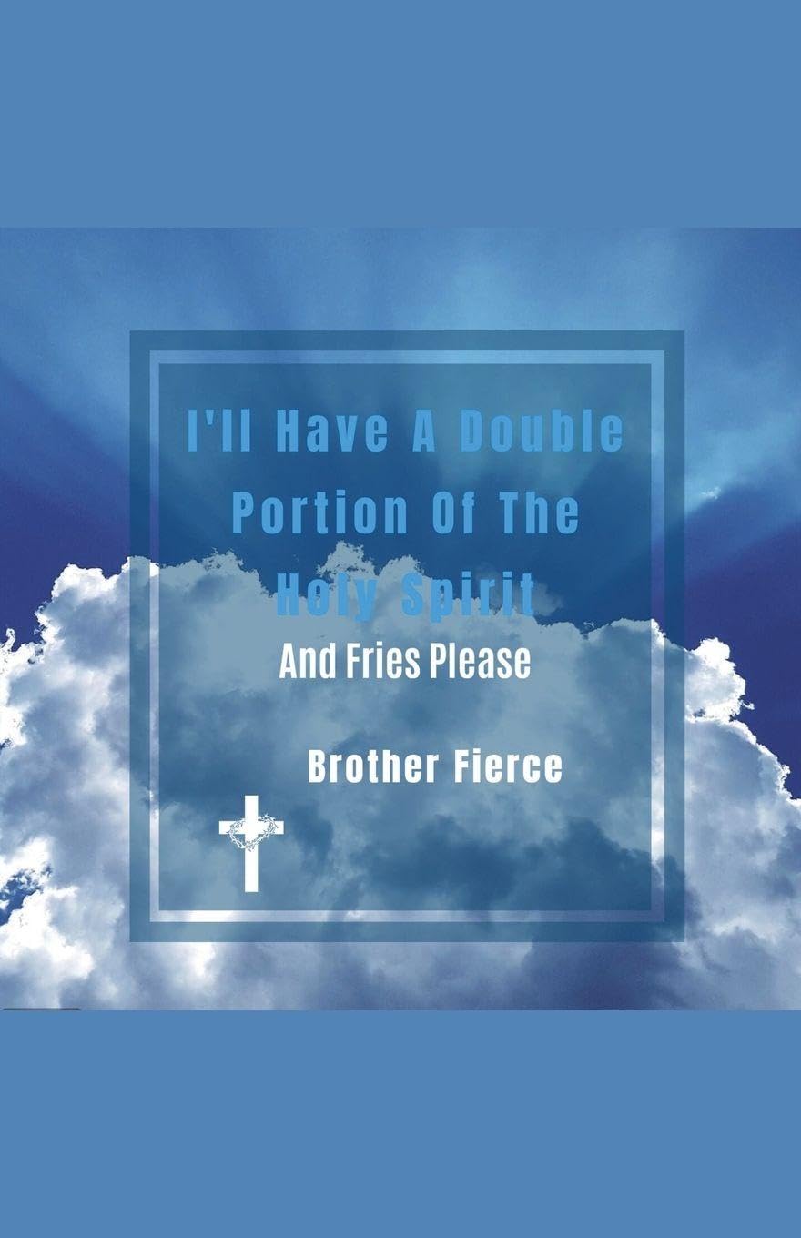 I'll Have A Double Portion Of The Holy Spirit And Fries Please Religion & Esotericism