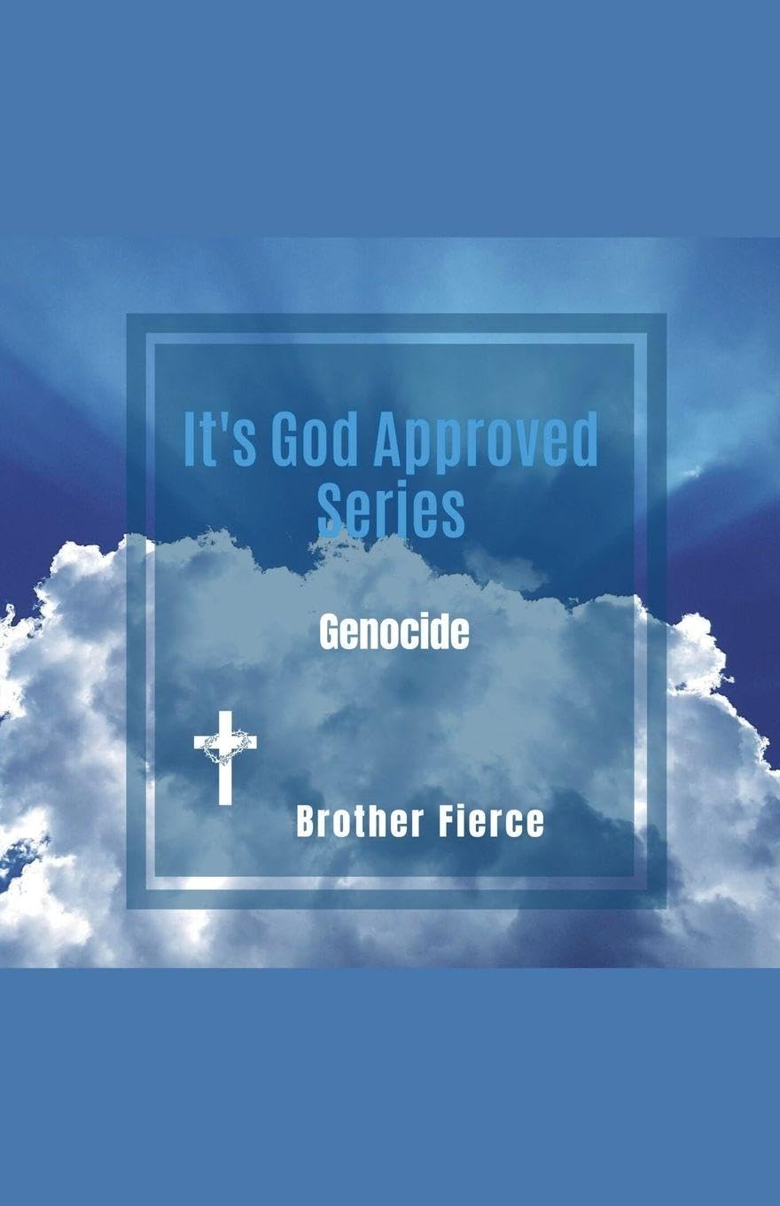 It's God Approved Series. Genocide Religion & Esotericism
