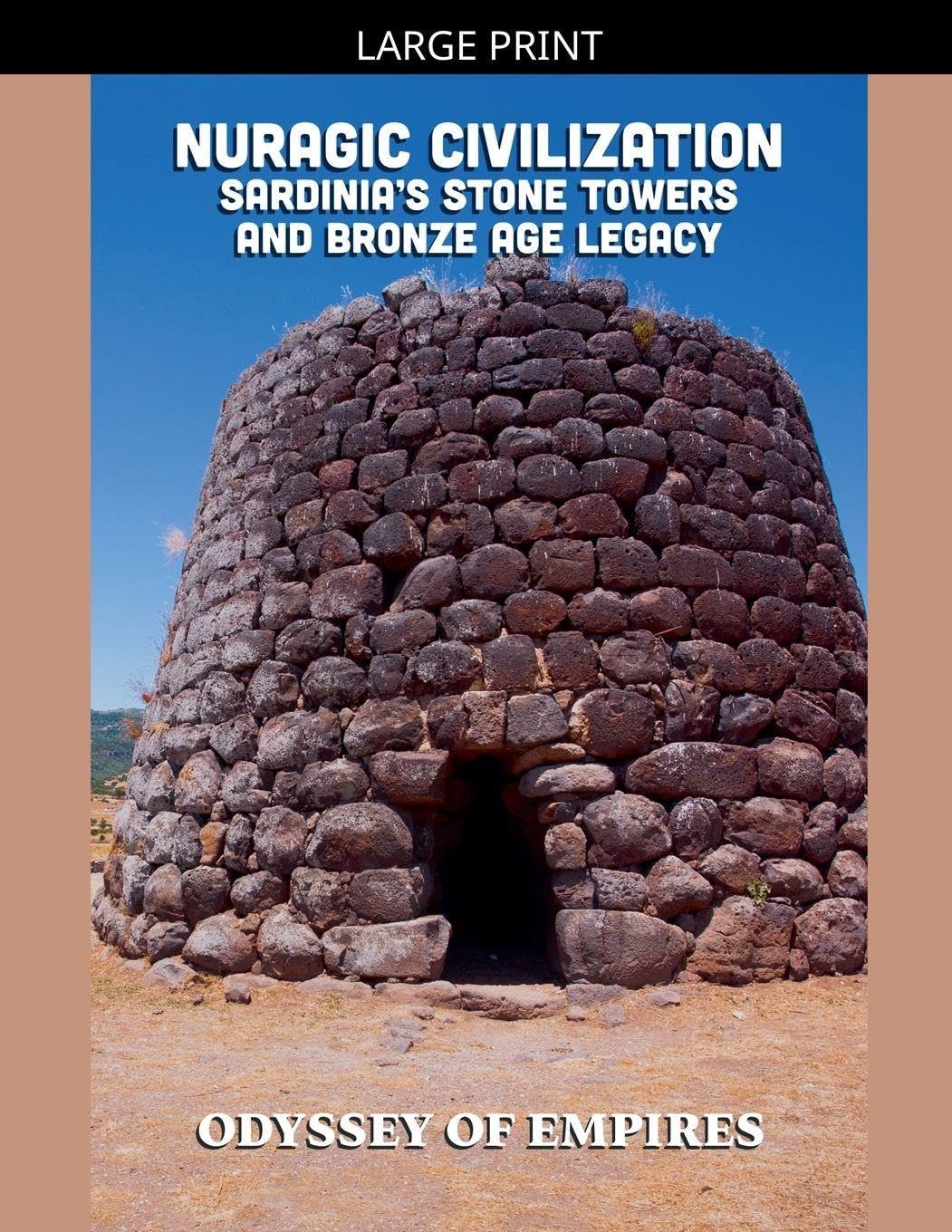 Nuragic Civilization, Sardinia's Stone Towers  and Bronze Age Legacy Politics & History