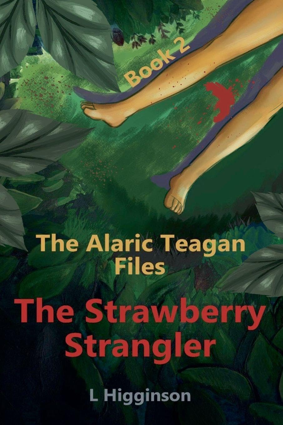 The Strawberry Strangler (Alaric Teagan Files, Band 2) Contemporary literature