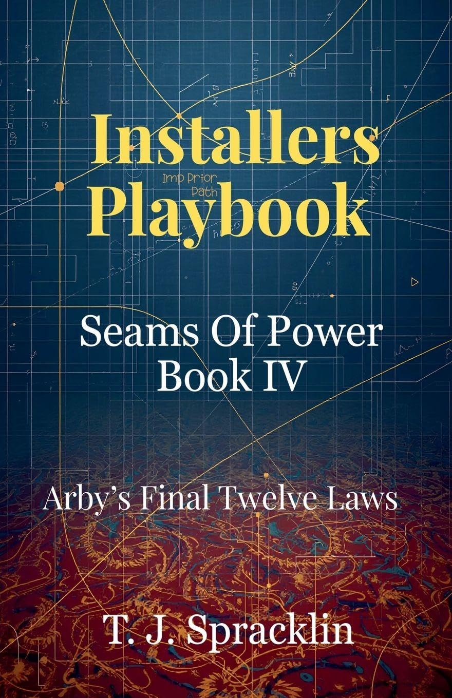 Seams Of Power Book -IV Installers Playbook Historical Fiction
