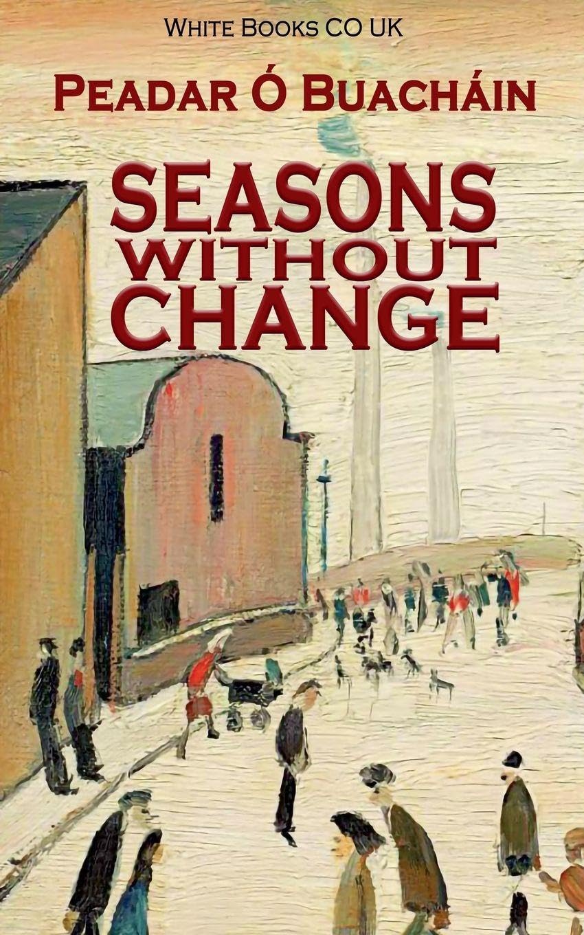 Seasons Without Change by Peadar Ó Buacháin Contemporary literature