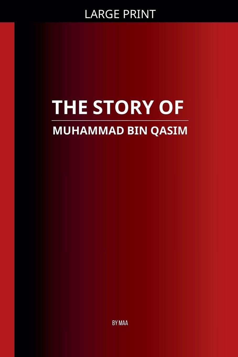 The Story of Muhammad bin Qasim Politics & History