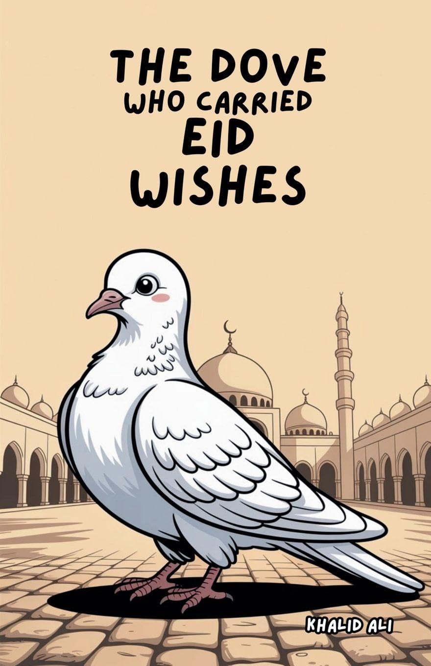 The Dove Who Carried Eid Wishes Novels & Short Stories