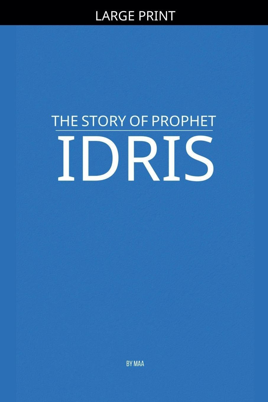 The Story of Prophet Idris Politics & History