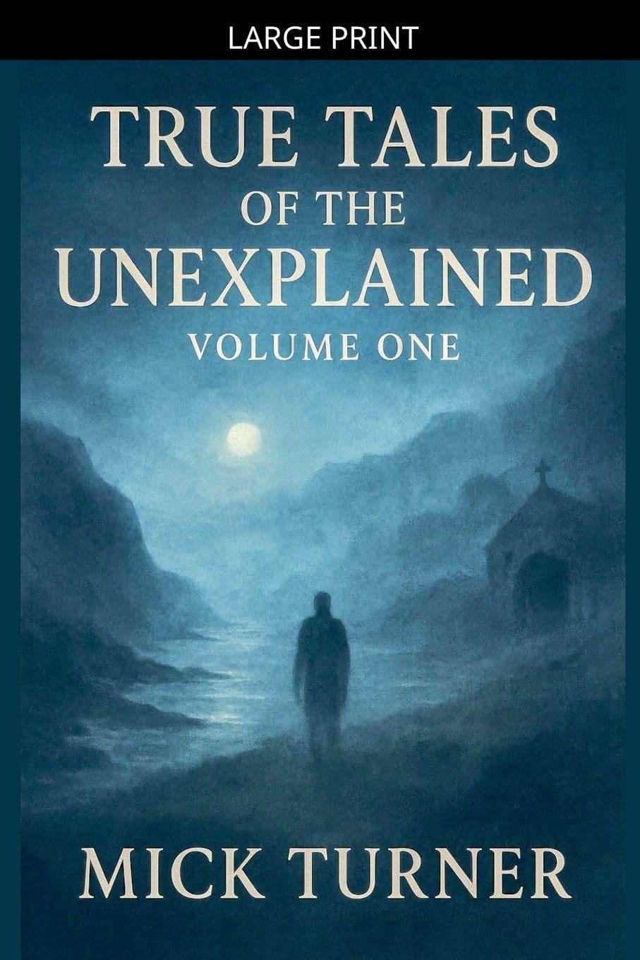 True Tales of the unexplained volume one Religion & Esotericism