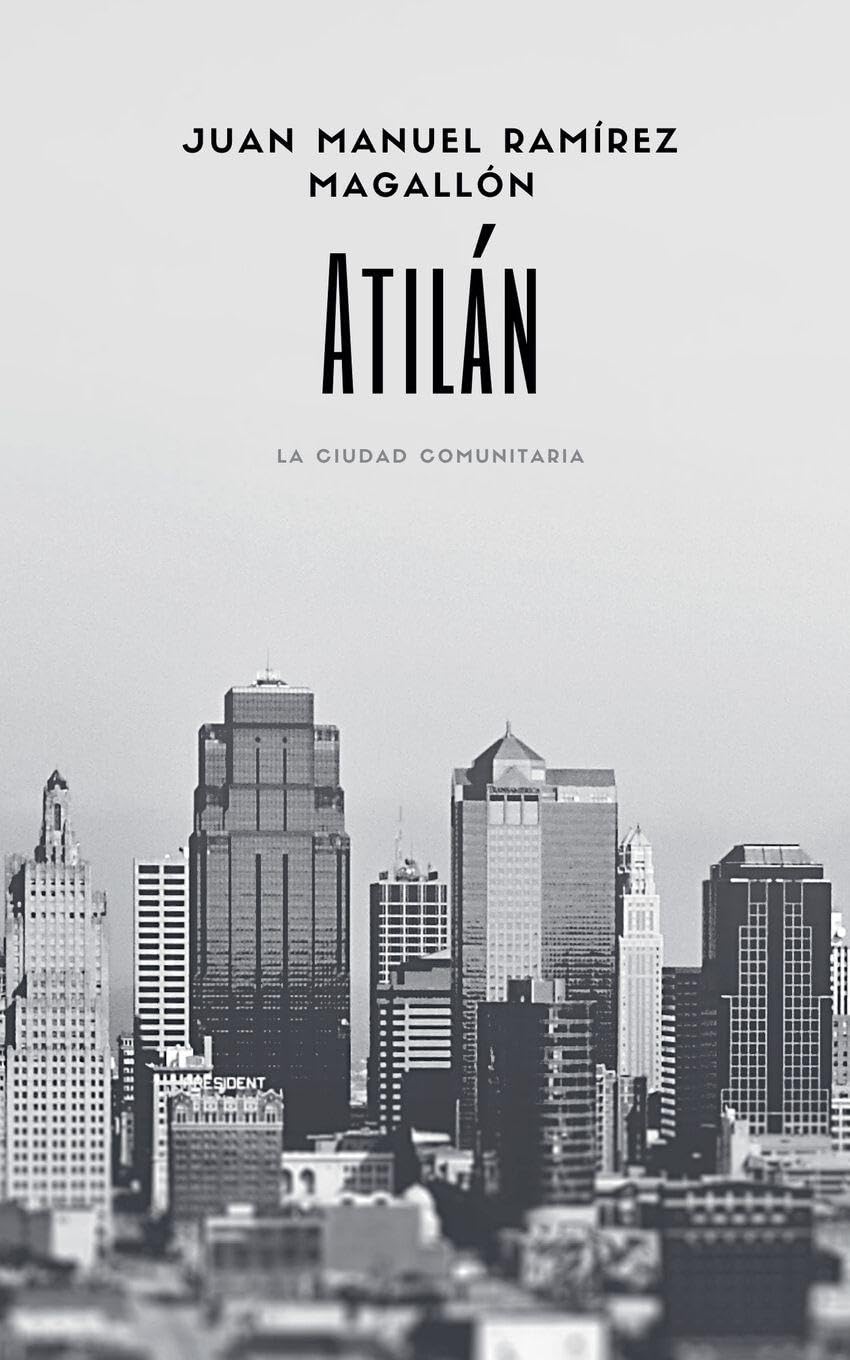 AtiláN, La ciudad comunitaria Contemporary literature