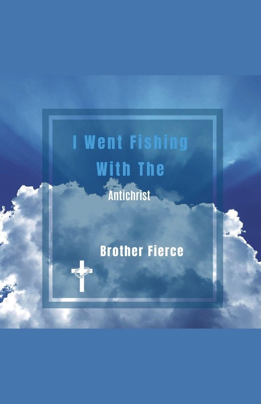 I Went Fishing With The Antichrist Religion & Esotericism