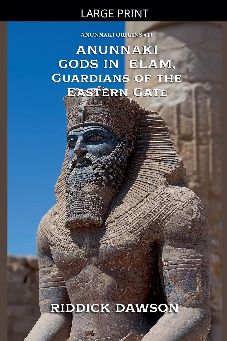 Anunnaki Gods in Elam, Guardians of the Eastern Gate Social Sciences