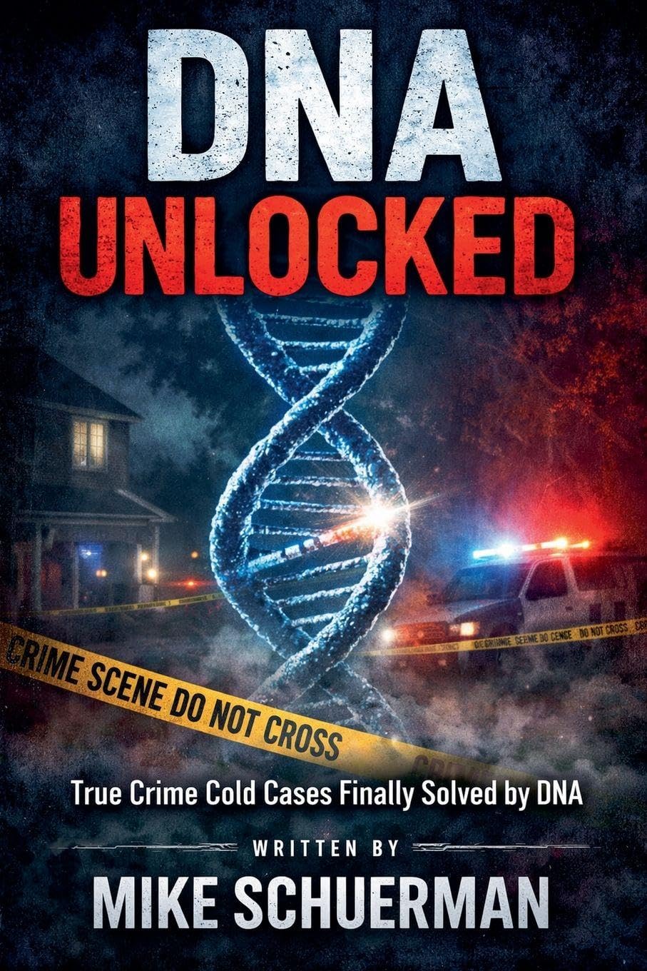 DNA UNLOCKED True Crime Cold Cases Finally Solved by DNA Law