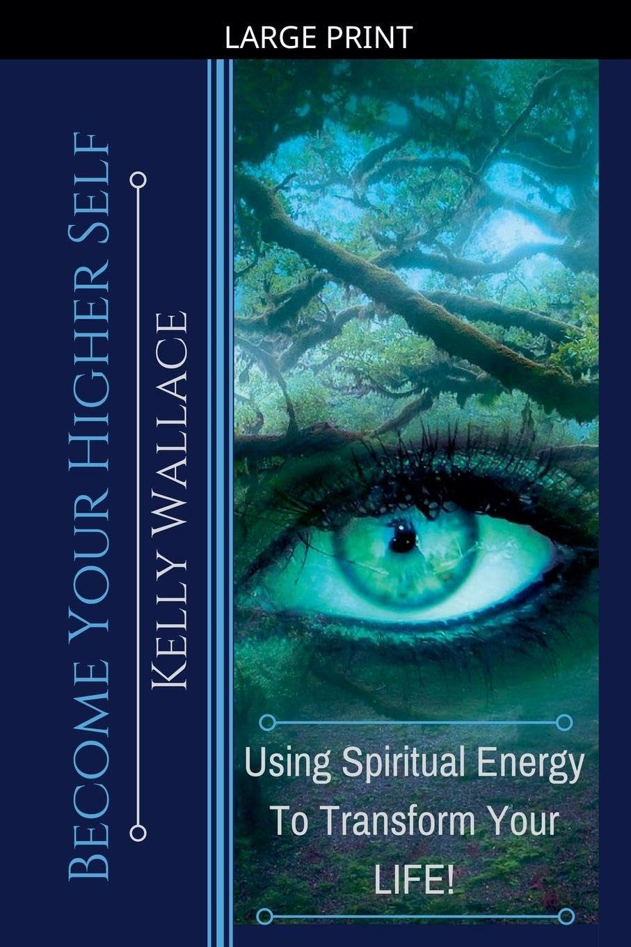 Become Your Higher Self - Using Spiritual Energy to Transform Your Life Business, Finance & Career