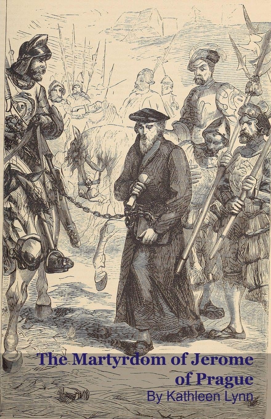 The Martyrdom of Jerome of Prague Politics & History