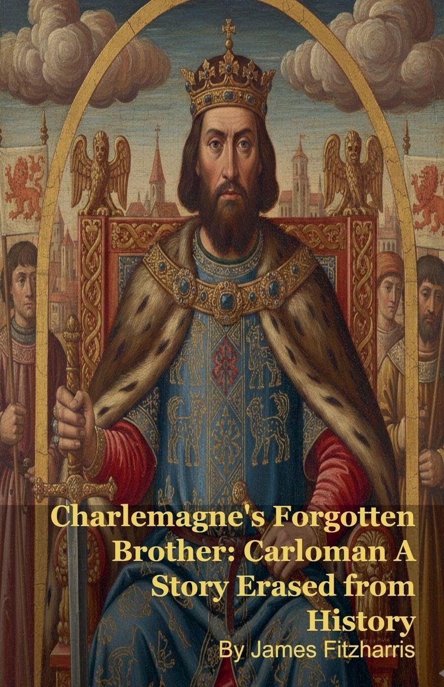 Charlemagne's Forgotten Brother Politics & History