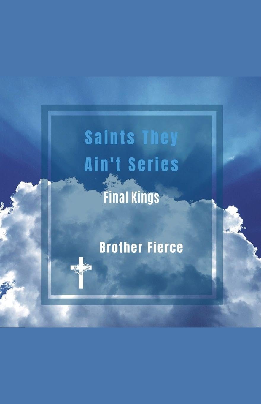 Saints They Ain't Series. Final Kings Politics & Society