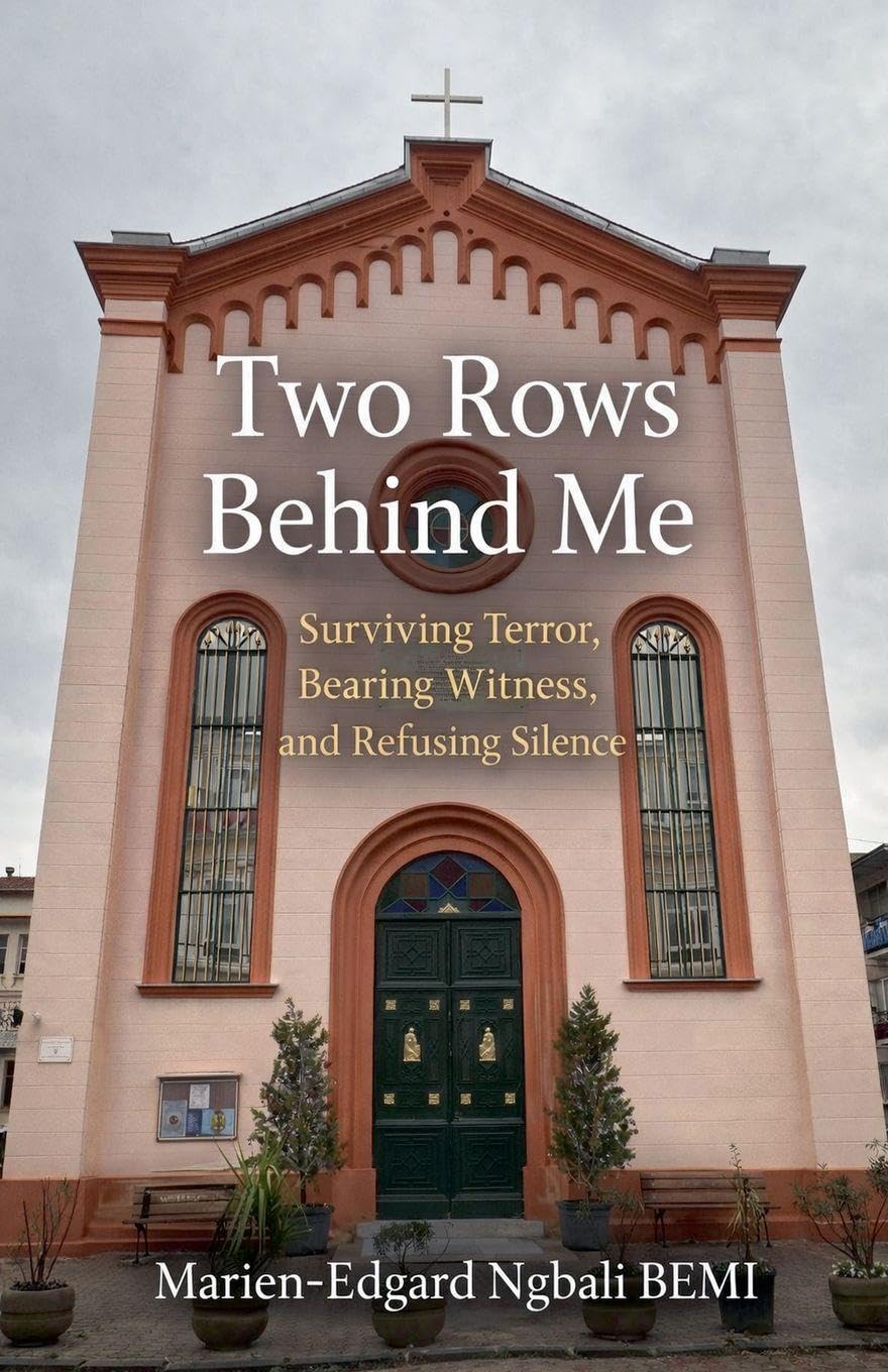 Two Rows Behind Me: Surviving Terror, Bearing Witness, and Refusing Silence Politics & History