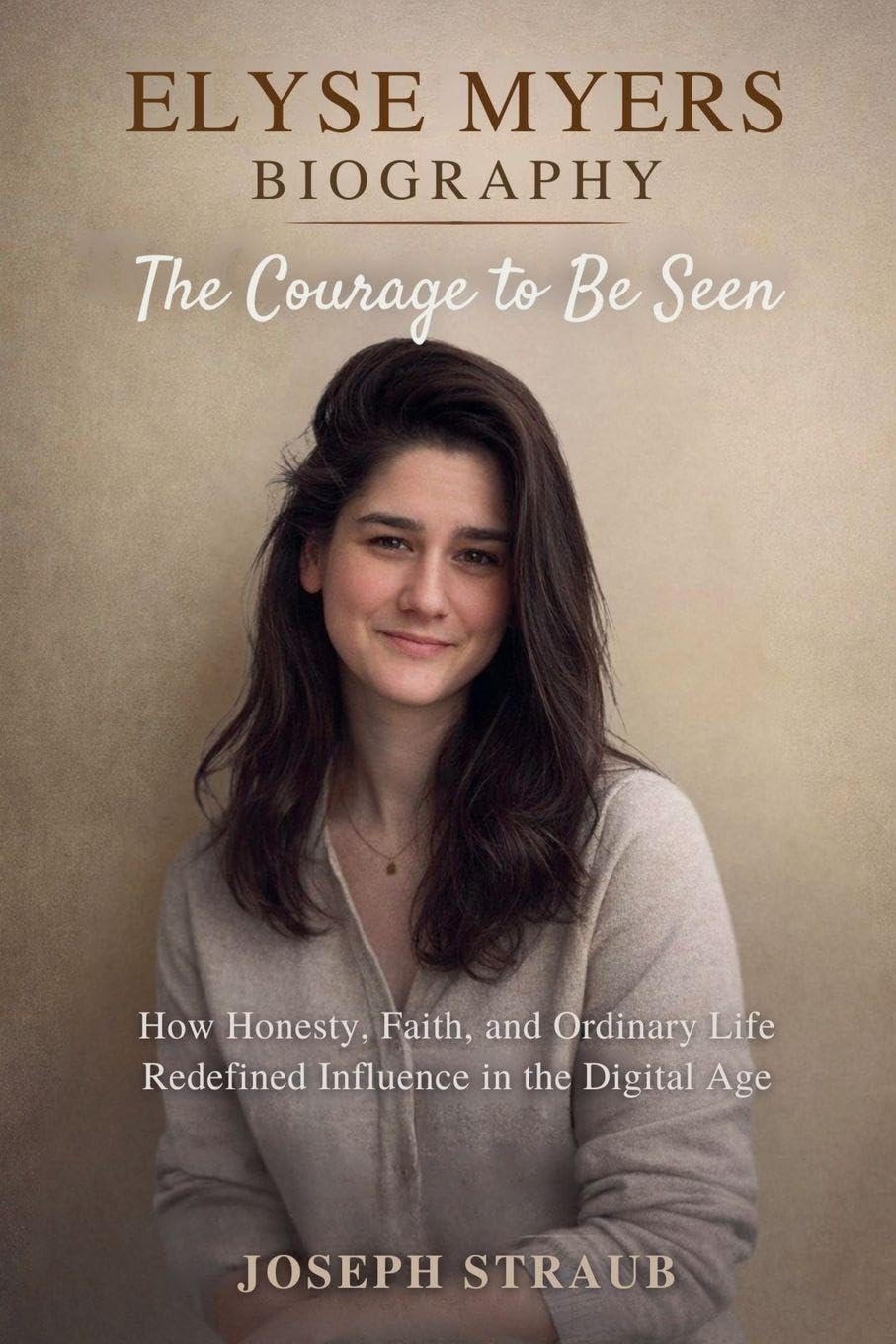 Elyse Myers Biography-The Courage to Be Seen Science