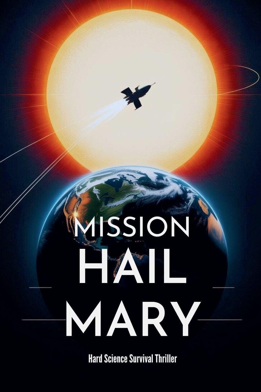 Mission Hail Mary - Hard Science Survival Thriller Contemporary literature