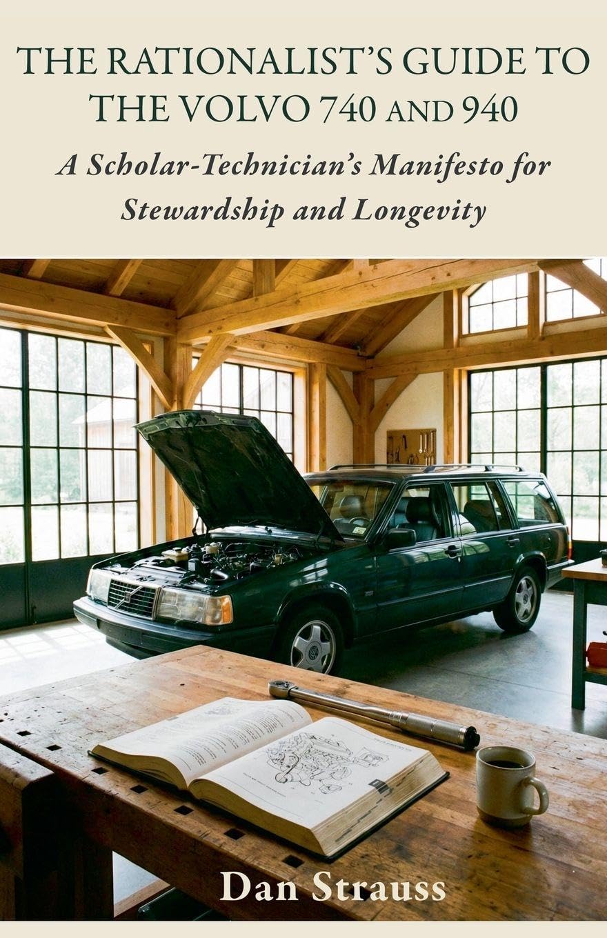 The Rationalist's Guide to the Volvo 740 & 940 Leisure, Home & Garden