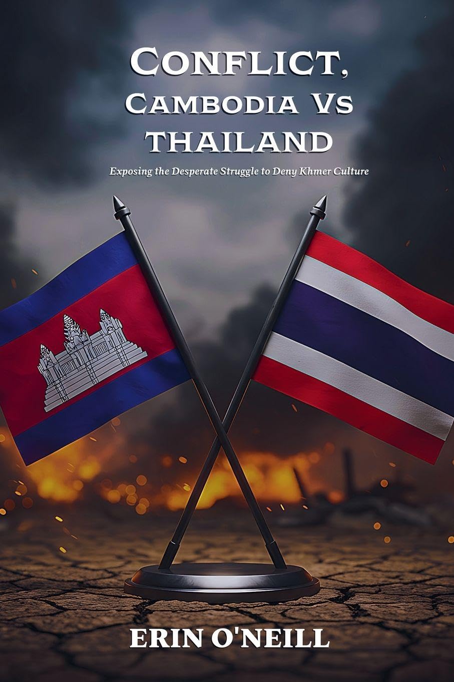 Conflict, Cambodia Vs Thailand Politics & History