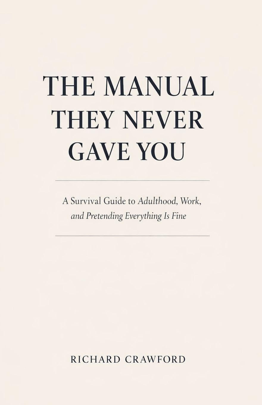 The Manual They Never Gave You Humour & Satire