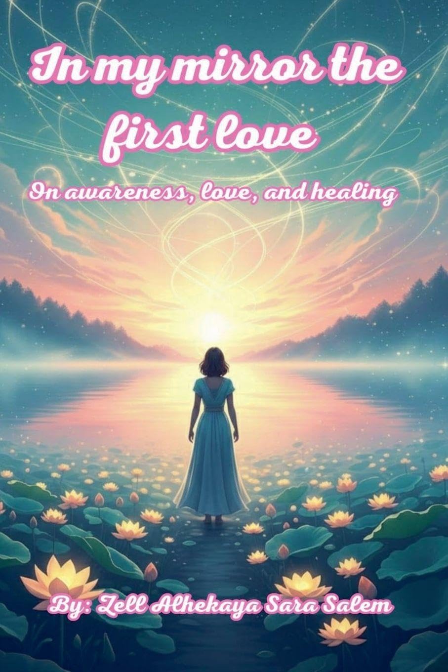 In my mirror, the first love / On awareness, love, and healing Novels & Short Stories