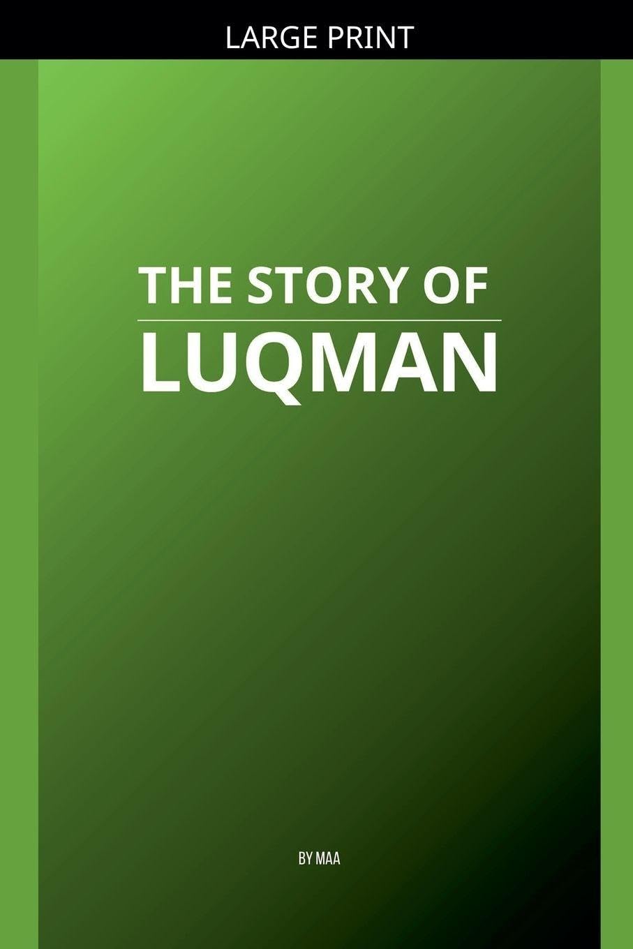 The Story of Luqman Politics & History