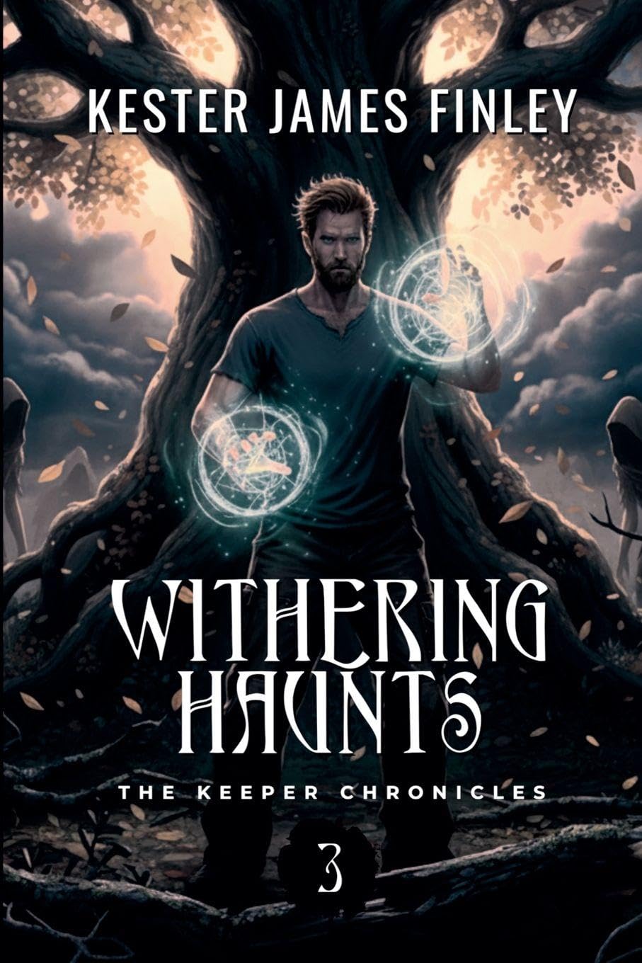 Withering Haunts (The Keeper Chronicles, Book 3) Contemporary literature