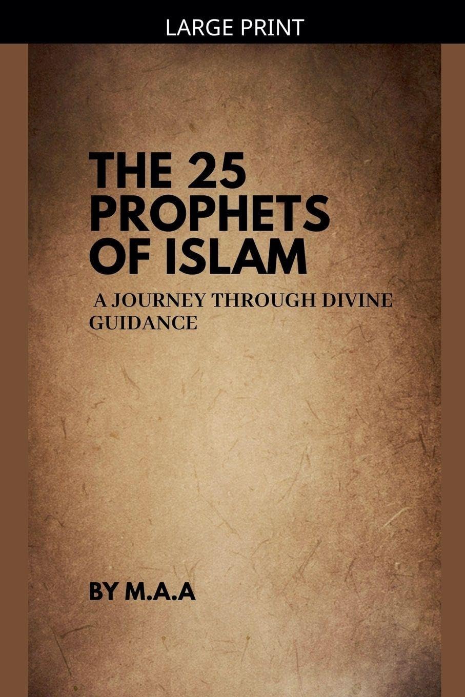 The 25 Prophets of Islam Politics & History