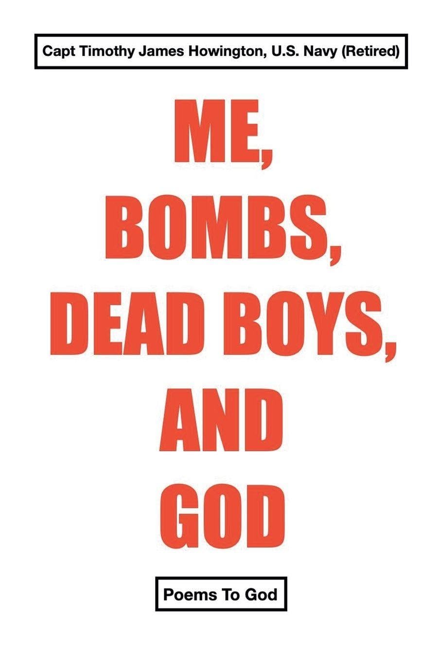 ME, BOMBS, DEAD BOYS, AND GOD Poetry