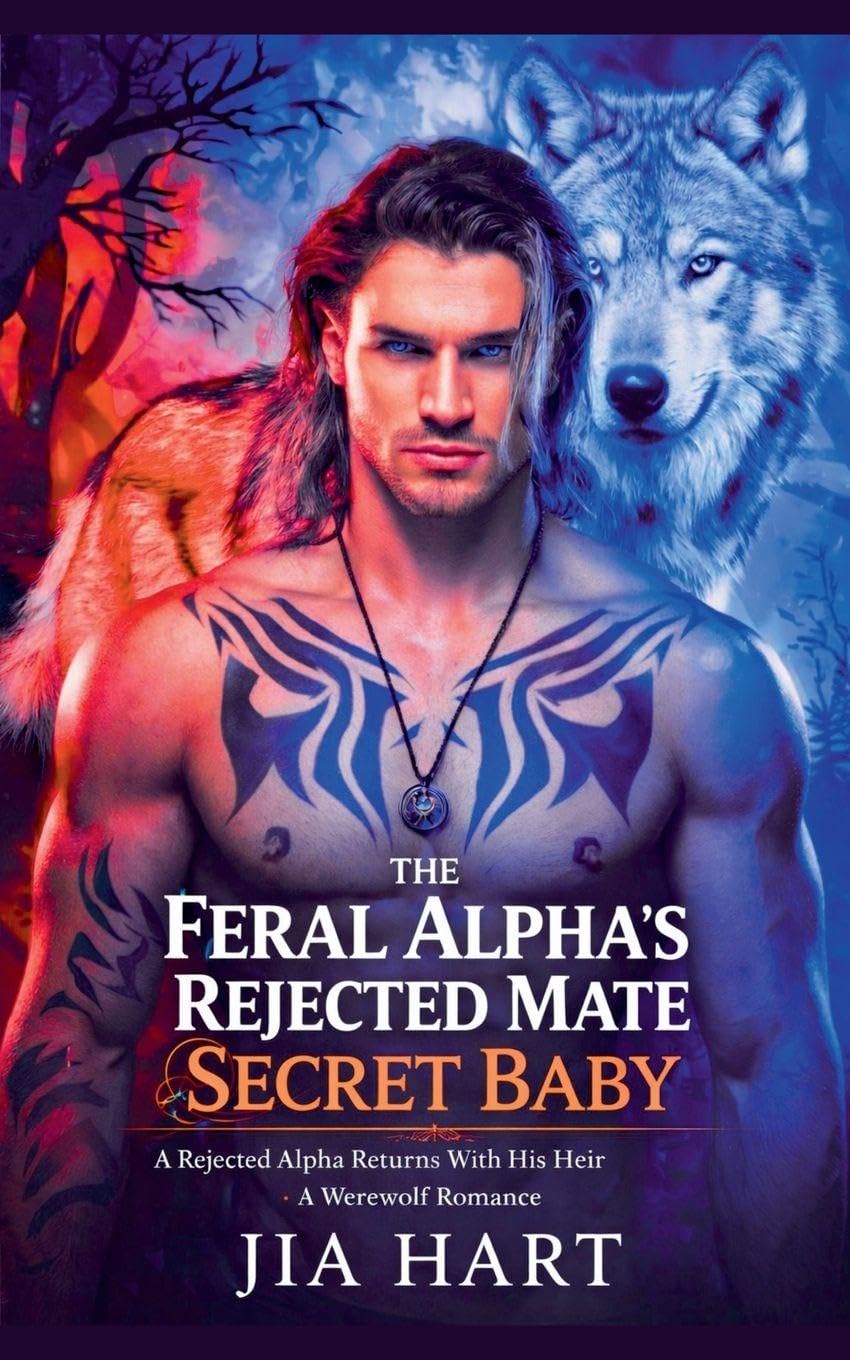 The Feral Alpha's Rejected Mate  Secret Baby Historical Fiction