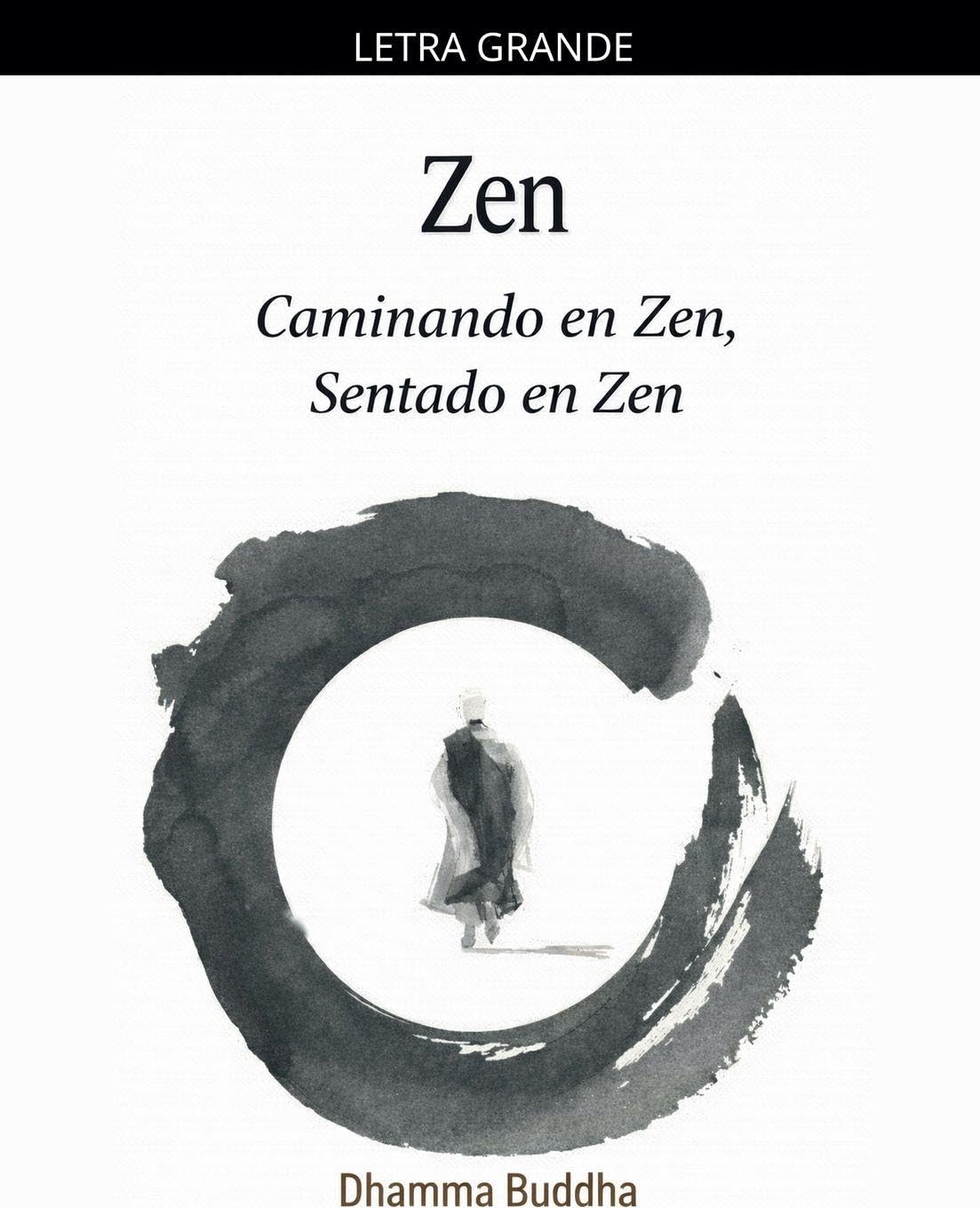 Zen: Caminando en Zen, Sentado en Zen Philosophy