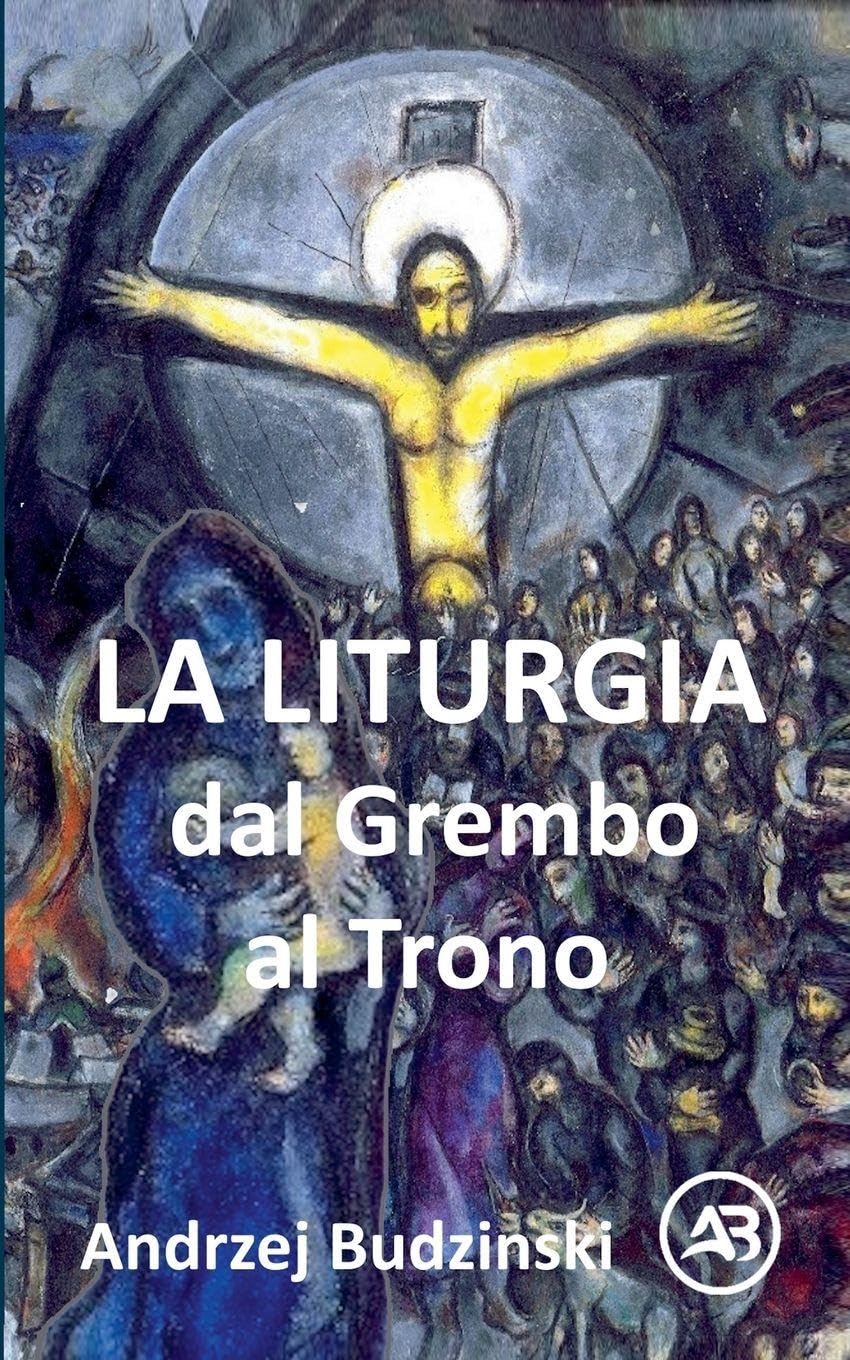 La Liturgia. Dal Grembo al Trono Education