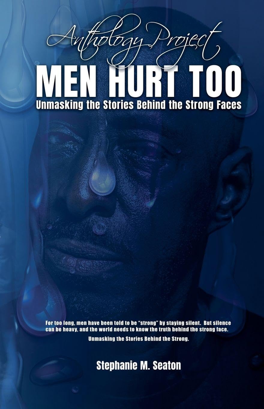 MEN HURT TOO Unmasking the Stories Behind the Strong Faces Contemporary literature