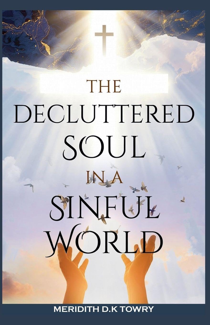 The Decluttered Soul in a Sinful World Religion & Esotericism