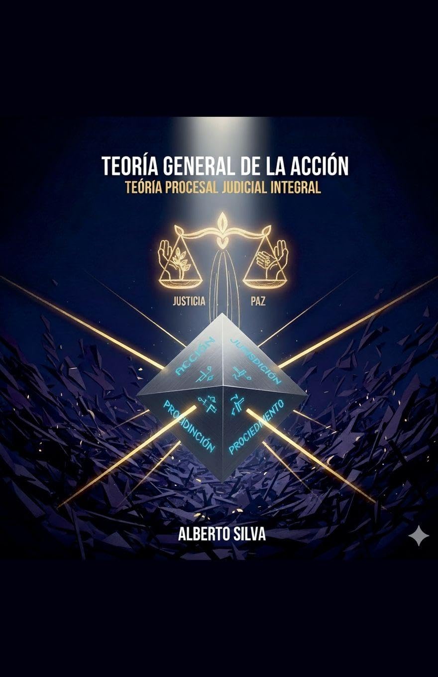 TEORÍA GENERAL DE LA ACCIÓN.  Teoría Procesal Judicial Integral Law
