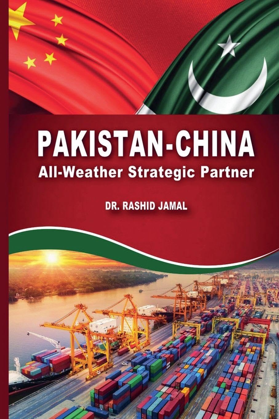 Pakistan-China All-Weather Strategic Partner Politics & History